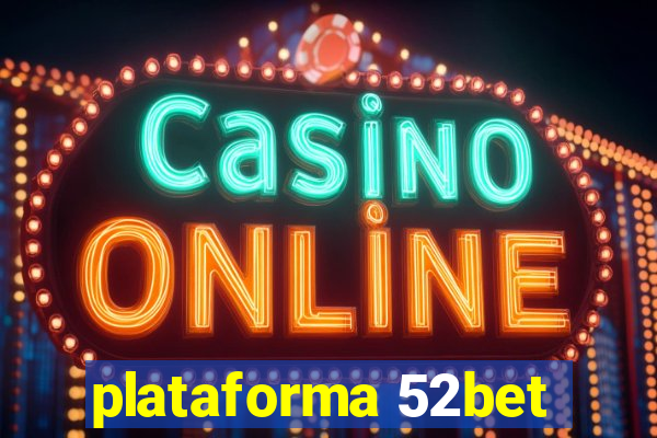 plataforma 52bet